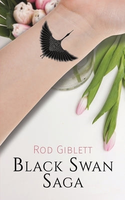 Black Swan Saga by Giblett, Rod