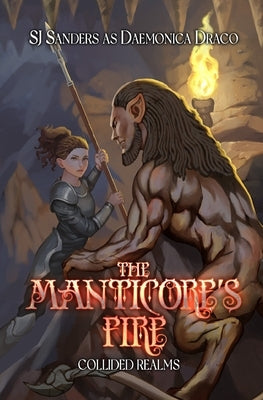 The Manticore's Fire by Sanders, Sj