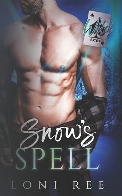 Snow's Spell: A Small Town Instalove Romance by Ree, Loni