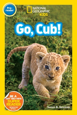 Go, Cub! by Neuman, Susan