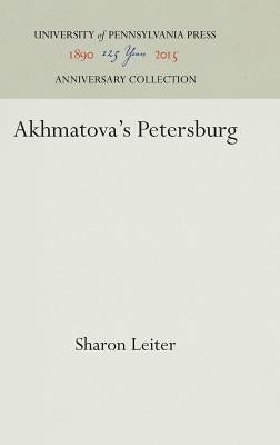 Akhmatova's Petersburg by Leiter, Sharon