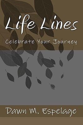 Life Lines: Celebrate Your Journey by Espelage, Dawn M.