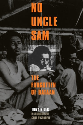 No Uncle Sam: The Forgotten of Bataan by Bilek