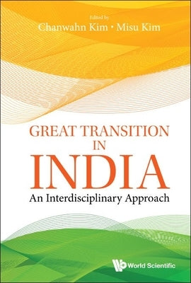 Great Transition in India: An Interdisciplinary Approach by Chanwahn Kim