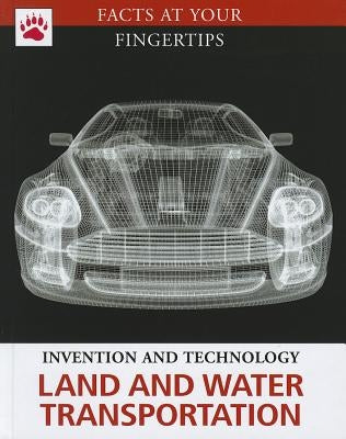 Land and Water Transportation by Brown Bear Books