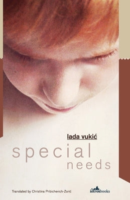 Special Needs by Vukic, Lada