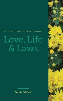 Love, Life and Laws by Mehdi, Daniya