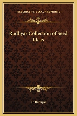 Rudhyar Collection of Seed Ideas by Rudhyar, D.