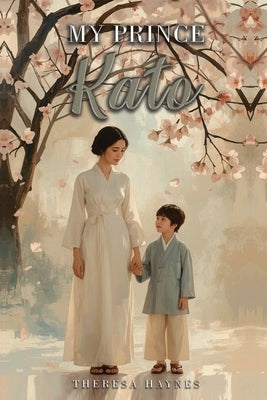 My Prince Kato by Haynes, Theresa