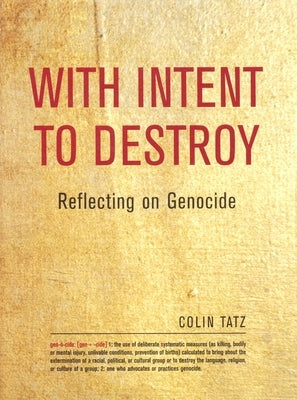 With Intent to Destroy: Reflecting on Genocide by Tatz, Colin Martin
