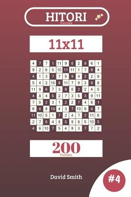 Hitori Puzzles - 200 Puzzles 11x11 Vol.4 by Smith, David