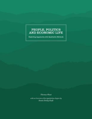 People, Politics and Economic Life: Exploring Appalachia with Quantitative Methods by Plaut, Thomas