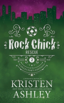 Rock Chick Rescue Collector's Edition by Ashley, Kristen
