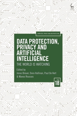 Data Protection, Privacy and Artificial Intelligence, Volume 18: The World Is Watching by Breuer, Jonas