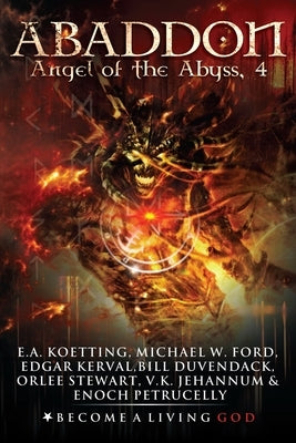 Abaddon: The Angel of the Abyss by Ford, Michael W.