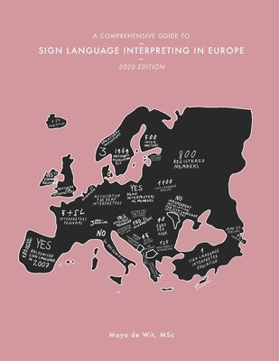 A Comprehensive Guide to Sign Language Interpreting in Europe, 2020 edition by Van Schagen, Vivian