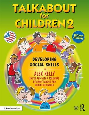 Talkabout for Children 2: Developing Social Skills by Kelly, Alex