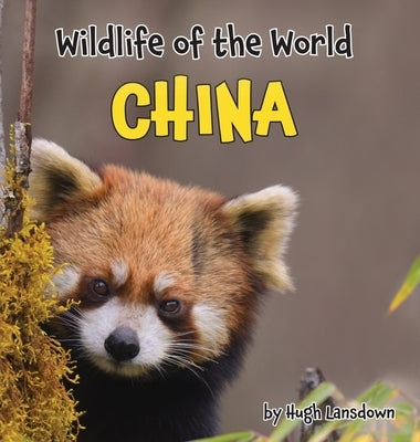 Wildlife of the World: China by Lansdown, Hugh