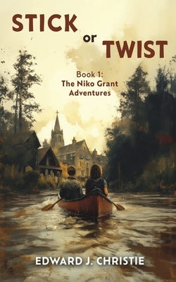 Stick or Twist by Christie, Edward J.