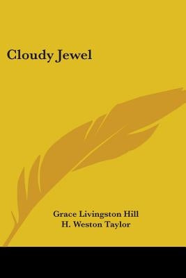 Cloudy Jewel by Hill, Grace Livingston