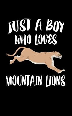 Just A Boy Who Loves Mountain Lions: Animal Nature Collection by Marcus, Marko