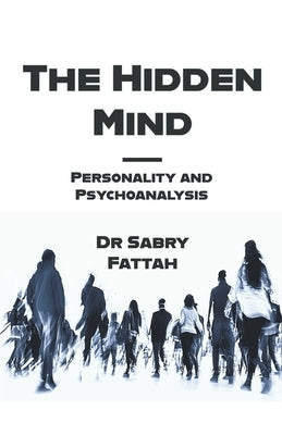 The Hidden Mind by Fattah, Sabry