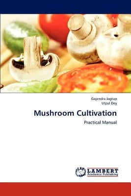 Mushroom Cultivation by Jagtap, Gajendra
