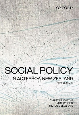 Social Policy in Aotearoa New Zealand by Cheyne, Christine