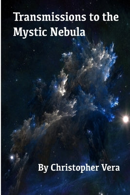Transmissions to the Mystic Nebula by Ries, Ali