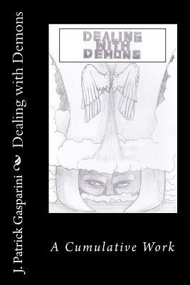 Dealing with Demons by Gasparini, J. Patrick