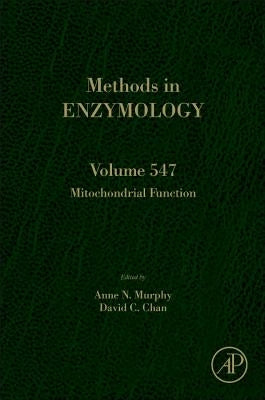 Mitochondrial Function: Volume 547 by Murphy, Anne