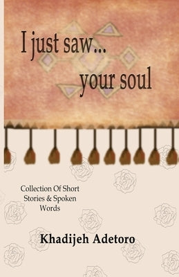 I just saw your soul by Douglas, Shawn Amir
