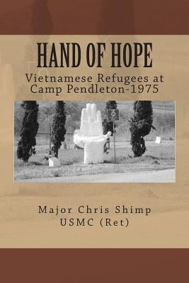 Hand of Hope: Vietnamese Refugees at Camp Pendleton, 1975 by Shimp Usmc, Chris