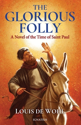 The Glorious Folly by De Wohl, Louis