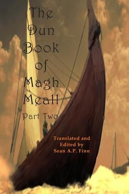The Dun Book of Magh Meall, Part Two: The Bold Voyage of Mystery by Finn Ph. D., Sean a. P.