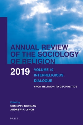Volume 10: Interreligious Dialogue: From Religion to Geopolitics by Giordan, Giuseppe