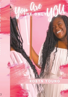 You Are The Only You by Young, Robyn