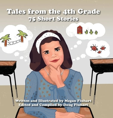 Tales from the 4th Grade: 75 Short Stories by Fluhart, Megan