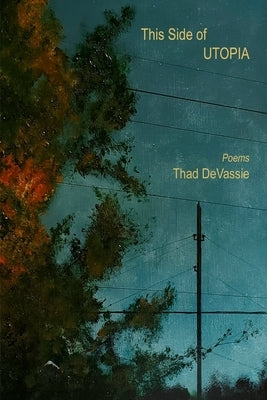 This Side of Utopia by Devassie, Thad