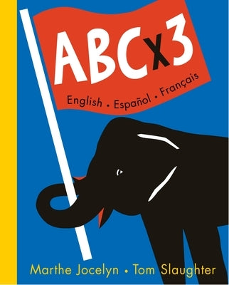 ABC X 3 English, Espanol, Francais by Jocelyn, Marthe