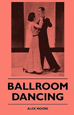 Ballroom Dancing by Moore, Alex