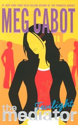 Mediator #6: Twilight, The by Cabot, Meg