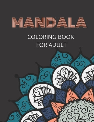 Mandala Coloring Books For Adults: Stress Relieving Mandala Designs for Adults Relaxation by Press, Rushda