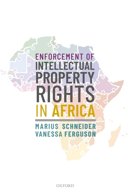 Enforcement of Intellectual Property Rights in Africa by Schneider, Marius