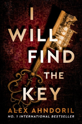 I Will Find the Key by Ahndoril, Alex
