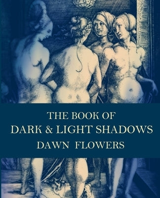 The Book of Dark & Light Shadows by Bowman, Shawna