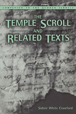 Temple Scroll and Related Texts by Crawford, Sidnie White