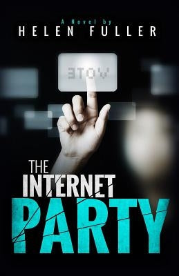 The Internet Party by Fuller, Helen