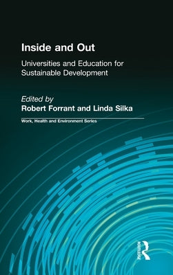 Inside and Out: Universities and Education for Sustainable Development by Forrant, Robert