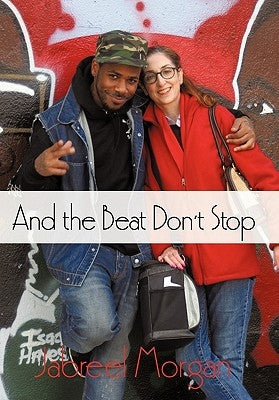 And the Beat Don't Stop by Morgan, Jabreel